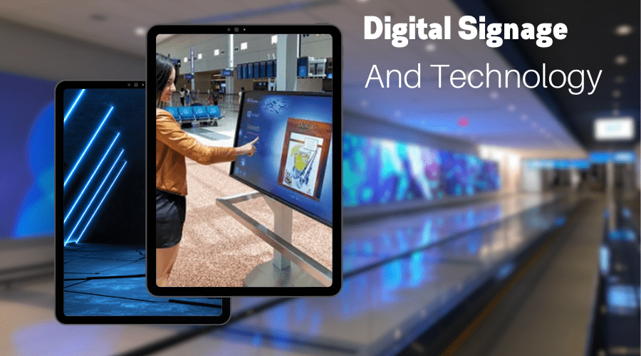 Digital Signage and Technology