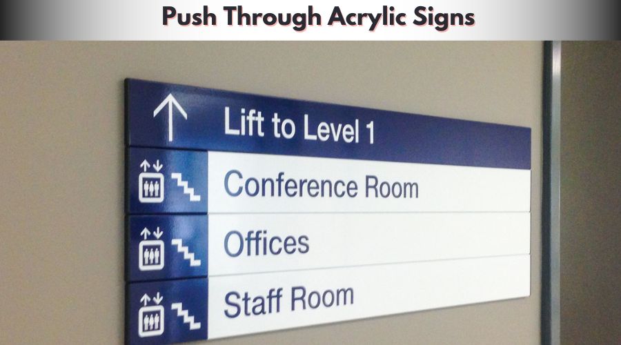 Why Push Through Acrylic Signs Are Perfect for Your Business