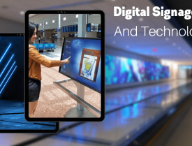 Digital Signage and Technology